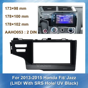 2 DIN Auto Stereo DVD Rádio Fascia pre Honda Fit Jazz roky 2013-LHD s SRS Otvor UV Black Panel Rám Dash Mount kit