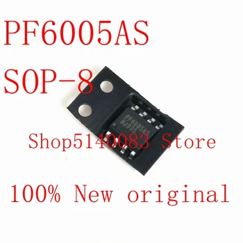 2KS-20PCS Nový, originálny PF6005AS PF6005 SOP-8 IC čip Nové originálne Na sklade