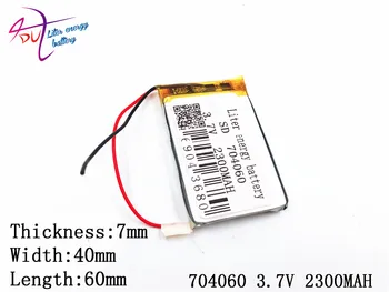 3,7 V 2300mAh 704060 Lithium Polymer Li-Po li ion Nabíjateľnú Batériu buniek Pre Mp3 MP4 MP5 GPS