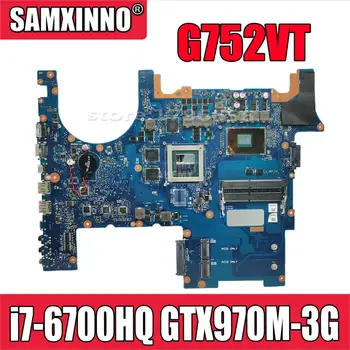 Akemy G752VT Pre Asus G752VT G752V G752VL G752VY Notebook doske GTX970M-3G i7-6700HQ CPU pracovať doske
