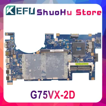 KEFU Pre ASUS G75VX G75VW G75V 2D Notebook Doske Testované prácu pôvodnej Doske