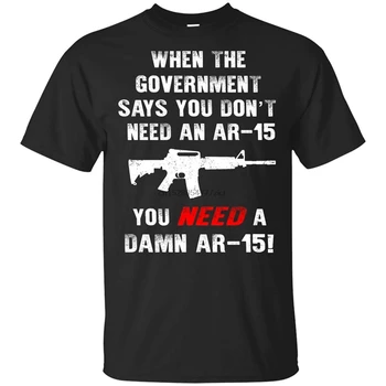 Keď TheGovernment Hovorí Nemusíte AnAr-15 Potrebujete Rdm-15 Funny T-Shirts