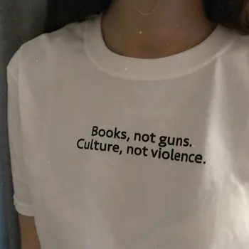 Knihy Nie Zbrane Kultúra Nie je Násilie T-Shirt Ženy Zábavné Bavlnené tričko Letné štýl oblečenie tričká topy t shirt kvapka loď