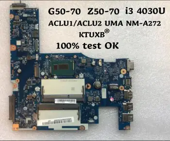 KTUXB Lenovo ACLU1/ACLU2 UMA NM-A272 základnej dosky od spoločnosti Lenovo G50-70 Z50-70 notebook doske CPU i3 4030U DDR3 test práca
