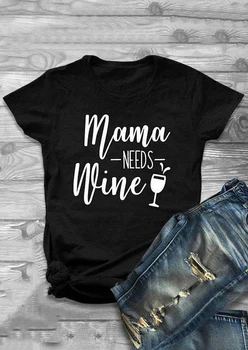 Mama Potrebuje Víno T Shirt Lete Nové Módne Ženy Tričko Mama Darčekové Tričká Topy Slogan Sranda Goth Vintage Grunge Estetické Tričko