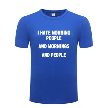 Neznášam Ranné Ľudí - Smiešne hovoriť Sarkastický T Shirt Mužov Bavlna Krátky Rukáv O Krku Tričko Streetwear T-Shirt pre Mužov Lete