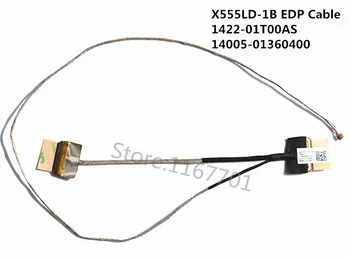 Nový Laptop/Notebook LCD/LED/LVDS Kábel pre Asus X555 X555L X555LD 1422-01T00SA 14005-01360400 X555LD-1B EDP