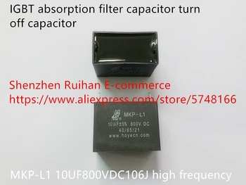 Originál nové MKP-L1 10UF800VDC106J vysoká frekvencia IGBT absorpcie filtračného kondenzátora vypnúť kondenzátor (Cievky)