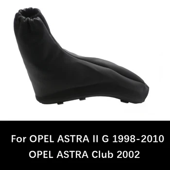 Pre OPEL ASTRA II G 1998 1999 2000 - 2010 Astra Klub 2002 Auto Shift Radiacej Páky Gaitor ručnú Brzdu Boot ručnej brzdy Návlek Boot