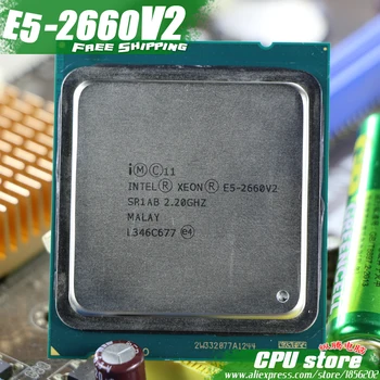 Procesor Intel Xeon E5 2660 V2 CPU 2.2 G LGA 2011 SR1AB Desať Jadier Server procesor e5-2660 V2 E5-2660V2 10 Core 2.20 GHz 25M 95W