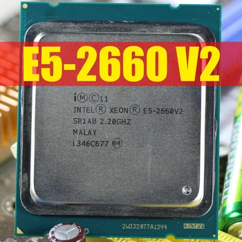 Procesor Intel Xeon E5 2660 V2 CPU 2.2 G LGA 2011 SR1AB Desať Jadier Server procesor e5-2660 V2 E5-2660V2 10 Core 2.20 GHz 25M 95W