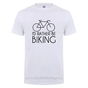 Radšej by som Sa na Bicykli T Shirt Vtipný Darček k Narodeninám darček Pre Otca, Papa Otec Mužov Cyclinger Krátky Rukáv Kolo Krku Bavlnené Tričko
