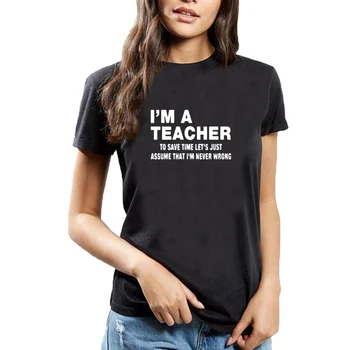 Som Učiteľ Vtipné Tričko Ženy Písmeno Tlačenej Krátky Rukáv Bavlna Tee Tričko Femme Príležitostné Voľné Čierna Biela T-shirt Ženy Top