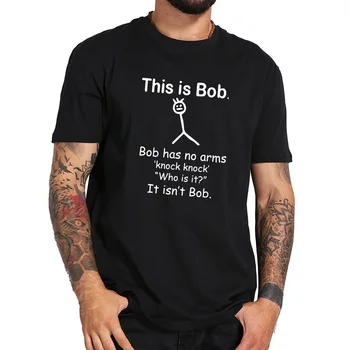 Toto Je Bob T shirt Má Č Rameno Vtip Fráza Letné Top Kvality Krátky Rukáv EÚ Veľkosť Bavlna Tričko