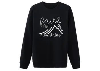 Viera môže pohybovať hory unisex Christian slogan vintage potenie ženy módne topy bavlna studenej sezóny darček unisex mikina