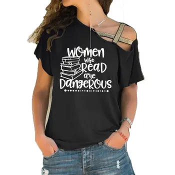 Ženy, ktoré si prečítajte sú nebezpečné, čítanie kníh, grafické tričko feministe ženy tričko Nepravidelný Skosenie Kríž Obväz bavlna tee topy