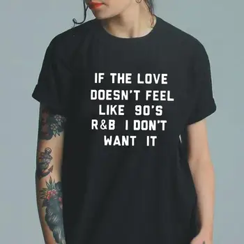Ženy T Shirt Ak Láska nie je Pocit, Ako 90